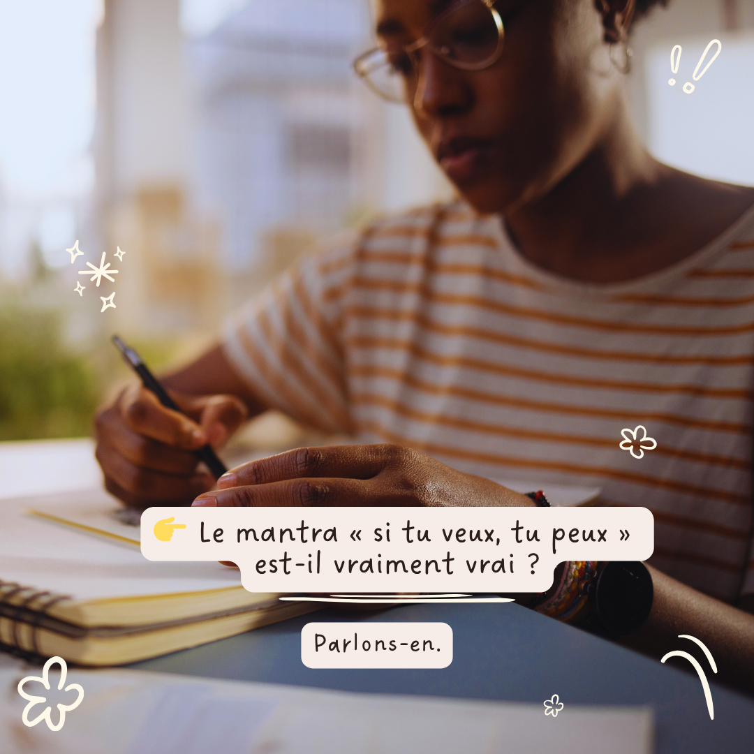 Le mantra « si tu veux, tu peux » est-il vraiment vrai ?