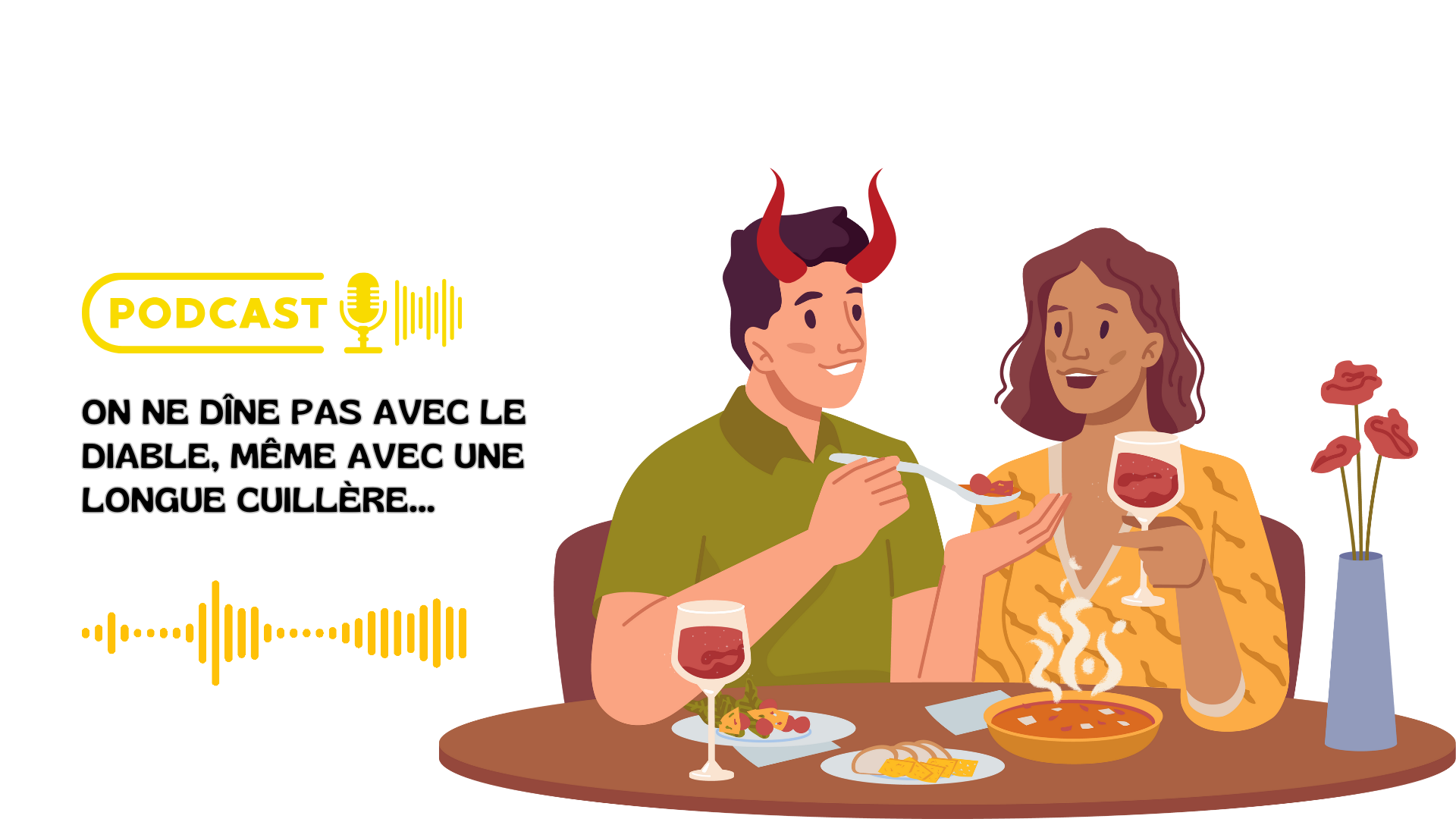 On ne dîne pas avec le diable, même avec une longue cuillère